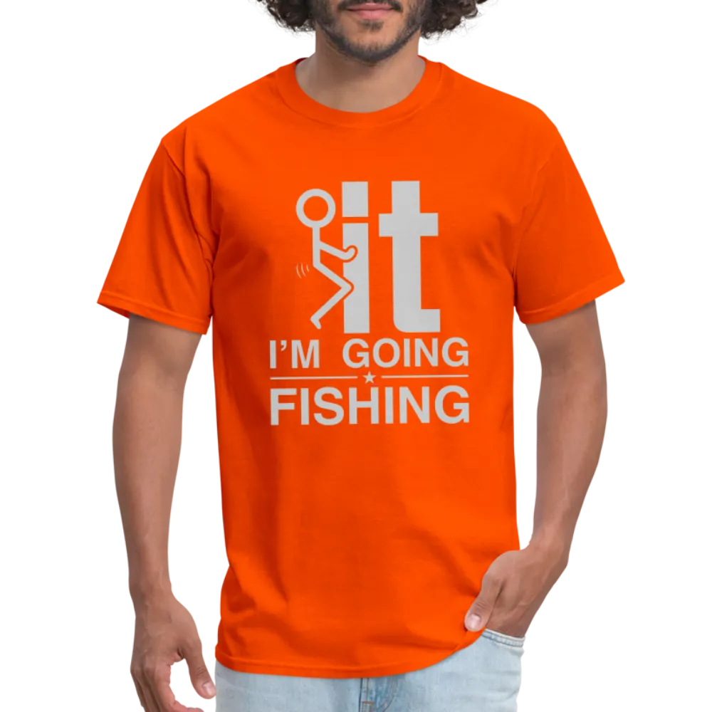 F It I'm Going Fishing T-Shirt