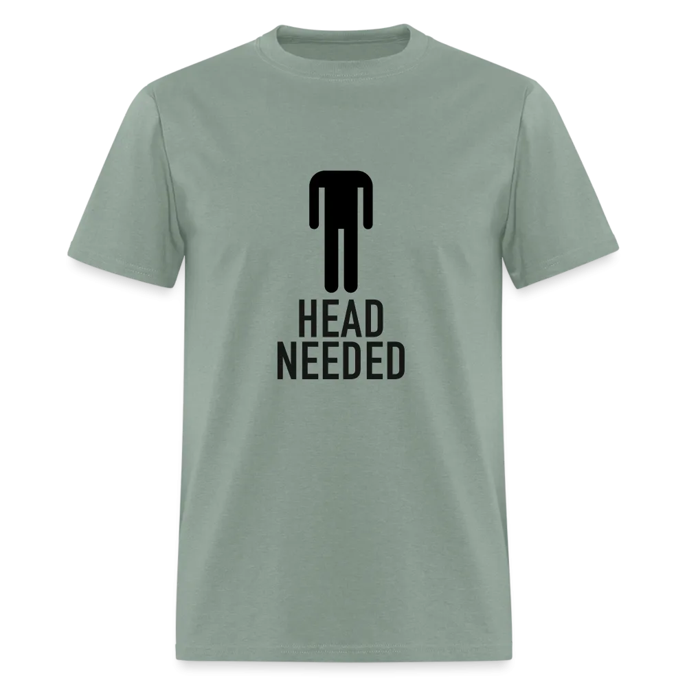 Head Needed T-Shirt